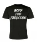 Preview: Hatred T-Shirt "Born for Hardcore" (XS/M)