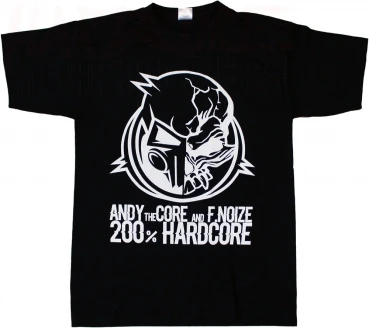 Andy The Core & F.Noize T-Shirt "200% Hardcore" (S/M)