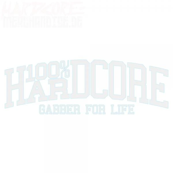 100% Hardcore Carsticker "Gabber 4 Life" white