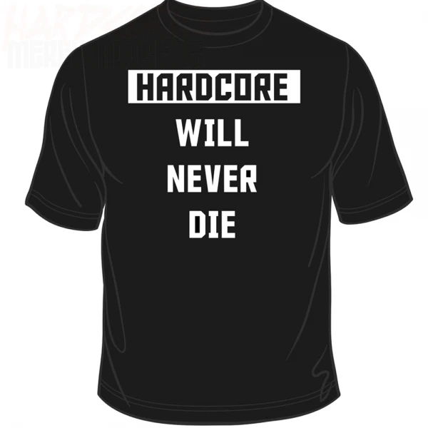 Hardcore Will Never Die - T-Shirt (S/M)